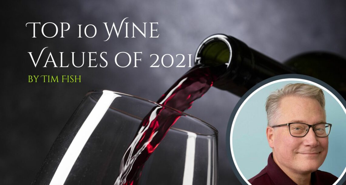 wine spectator's senior editor tim fish reviews the top 10 wine values of 2021